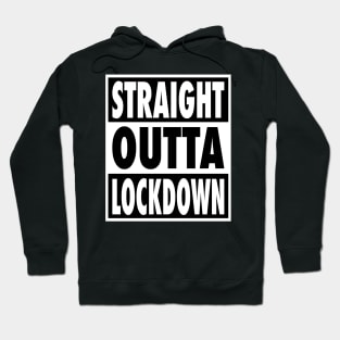 Straight Outta Lockdown Hoodie